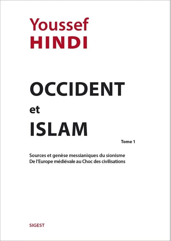 Sources et genèse messianiques du sionisme, de l'Europe médiévale au choc des civilisations