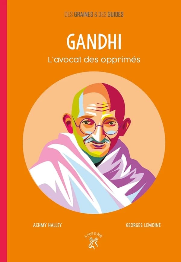 Gandhi : l'avocat des opprimés