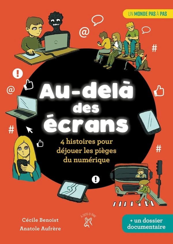 Au-delà des écrans : 4 histoires pour déjouer les pièges du numérique