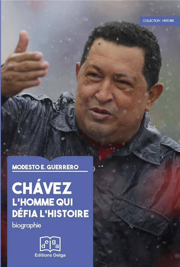 Chavez : l'homme qui défia l'histoire
