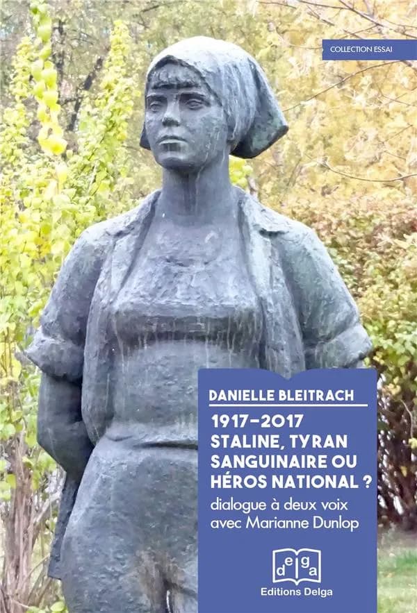 1917-2017, Staline, tyran sanguinaire ou héros national ? : dialogue à deux voix avec Marianne Dunlop