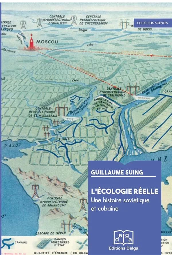 L'ECOLOGIE REELLE. UNE HISTOIRE SOVIETIQUE ET CUBAINE