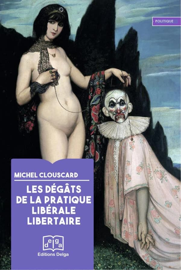 Les Degats de la Pratique Liberale Libertaire