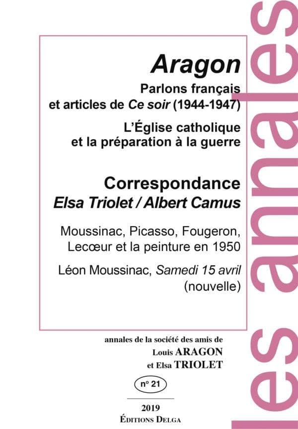 Parlons français et articles de Ce soir : Annales de la société des amis de Louis ARAGON et Elsa TRIOLET n°21