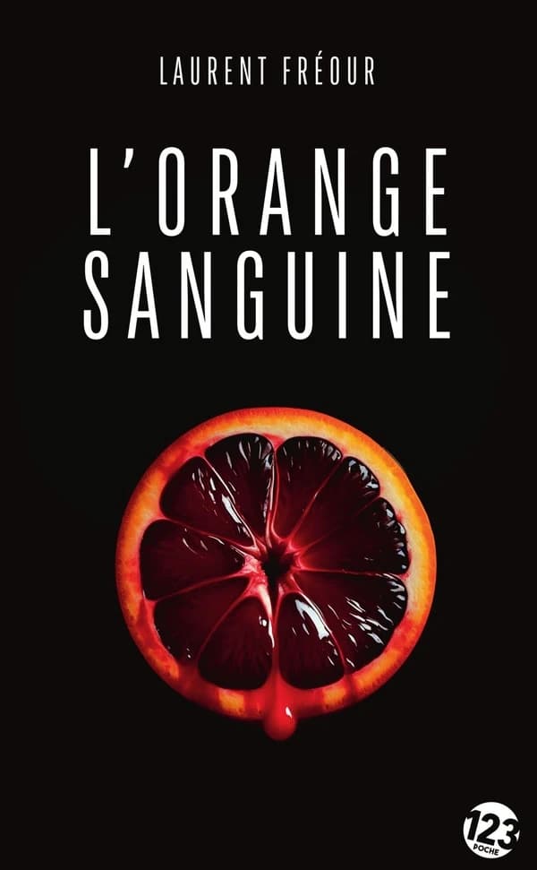 L'orange sanguine (Éd. revue et corrigée) Laurent Fréour