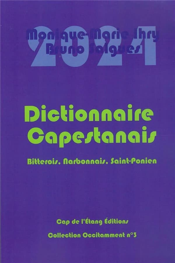 Dictionnaire Capestanais, 2024 : bitterois, Narbonnais, Saint-Ponien