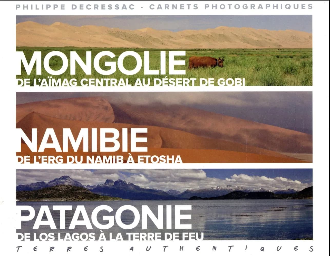 Mongolie, Namibie, Patagonie