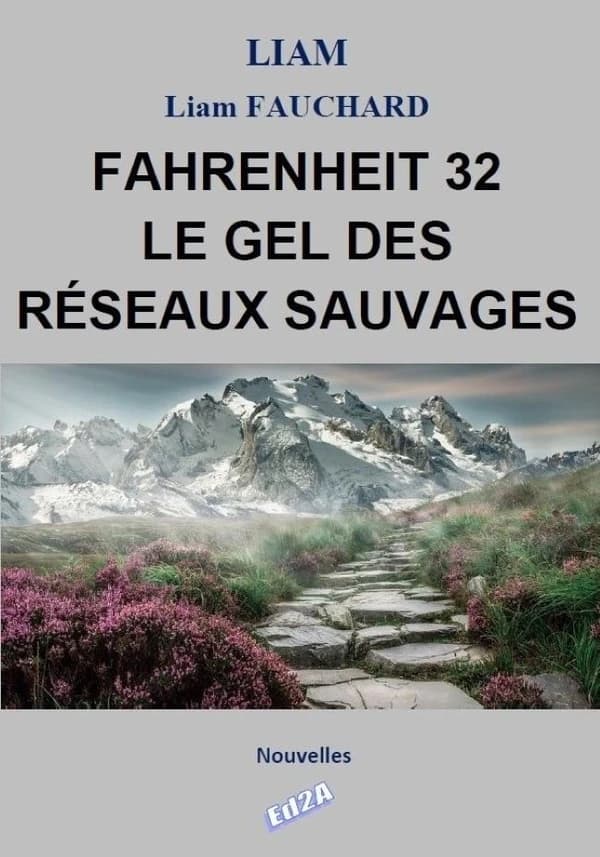 Fahrenheit 32 : le gel des réseaux sauvages : nouvelles