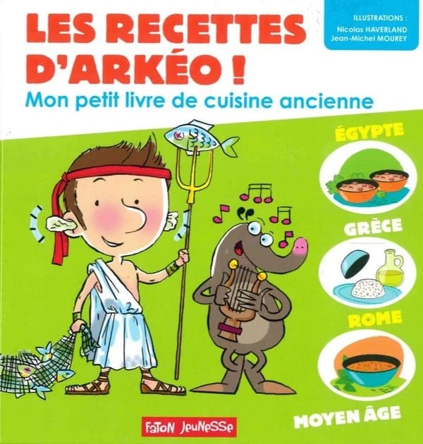 Mon petit livre de cuisine ancienne : Antiquité et Moyen âge