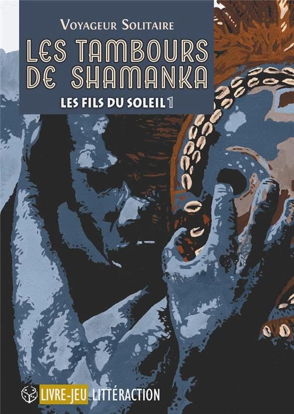 Les tambours de Shamanka ou Ronan, l'homme qui venait de loin : les fils du soleil. Volume premier (Nouvelle éd.)