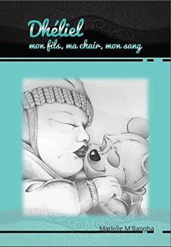 Dhéliel, mon fils, ma chair, mon sang