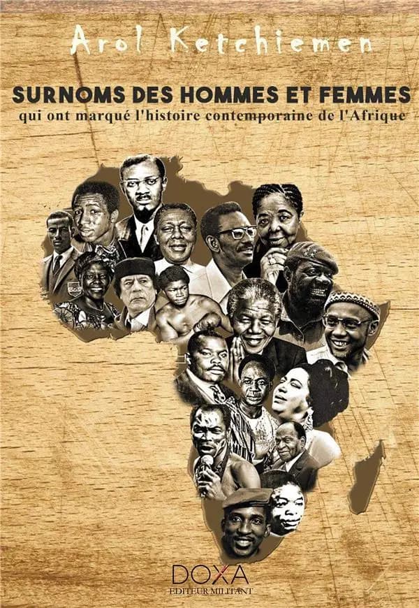 Surnoms des hommes et femmes qui ont marqué l'histoire contemporaine de l'Afrique