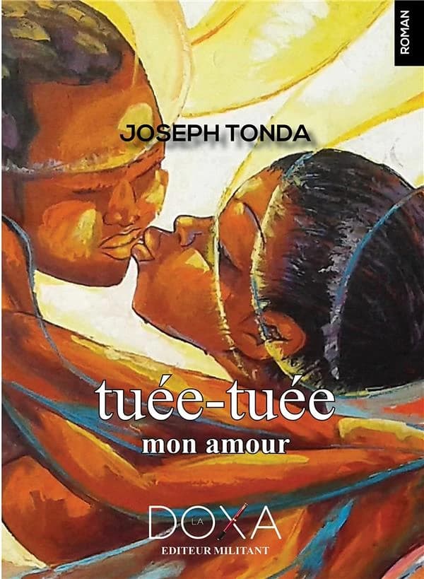 Tuée-tuée mon amour : roman