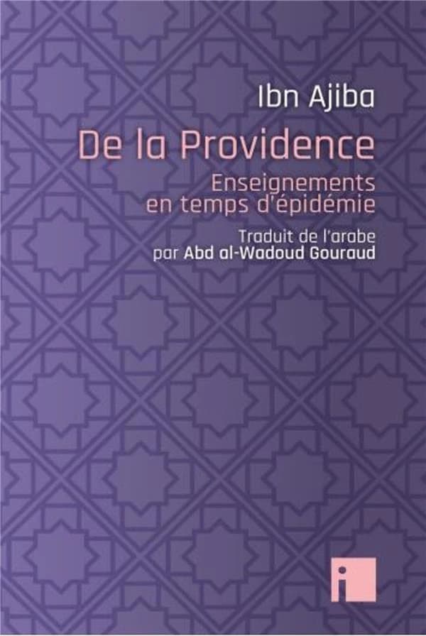 De la providence : enseignements d'un sage musulman en temps d'épidémie