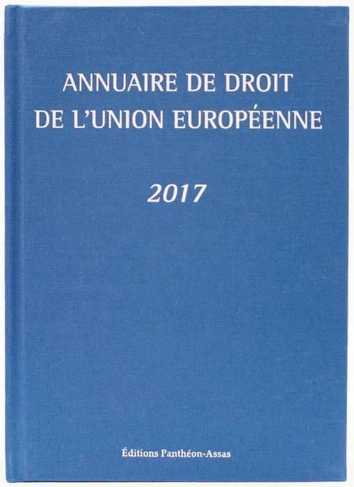 Annuaire de droit de l'Union européenne (édition 2017)