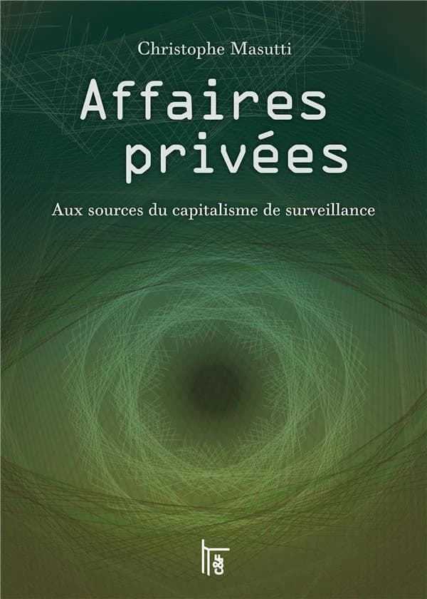 Affaires privées : aux sources du capitalisme de surveillance