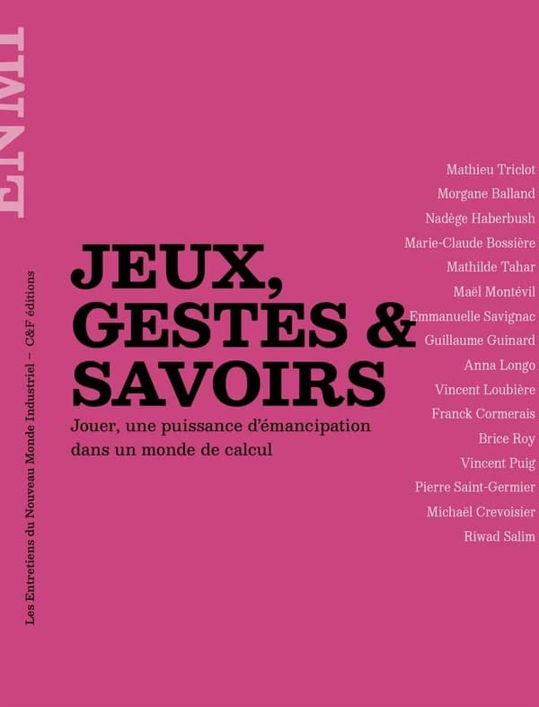 Jeux, gestes & savoirs : Jouer, une puissance d'émancipation dans un monde de calcul