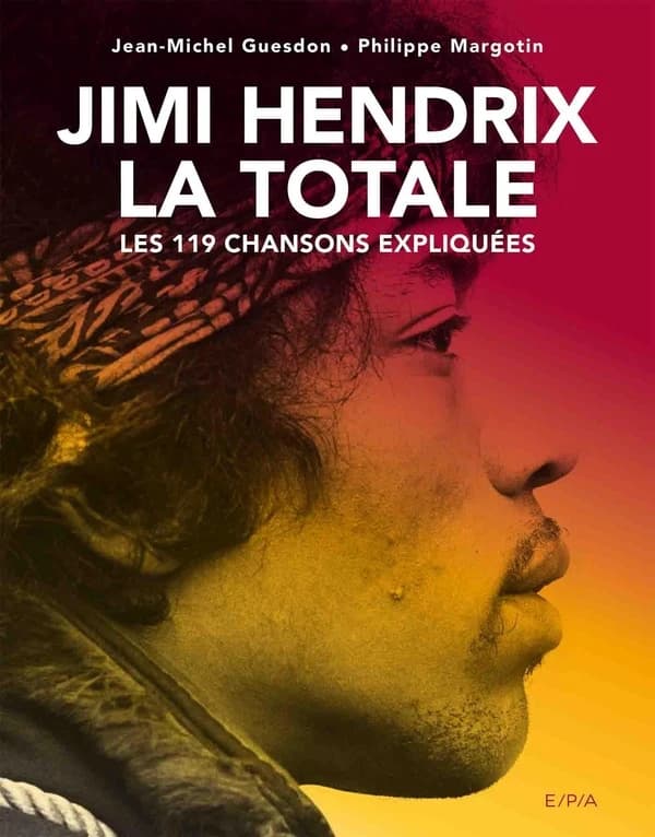 Jimi Hendrix, la totale : les 119 chansons expliquées