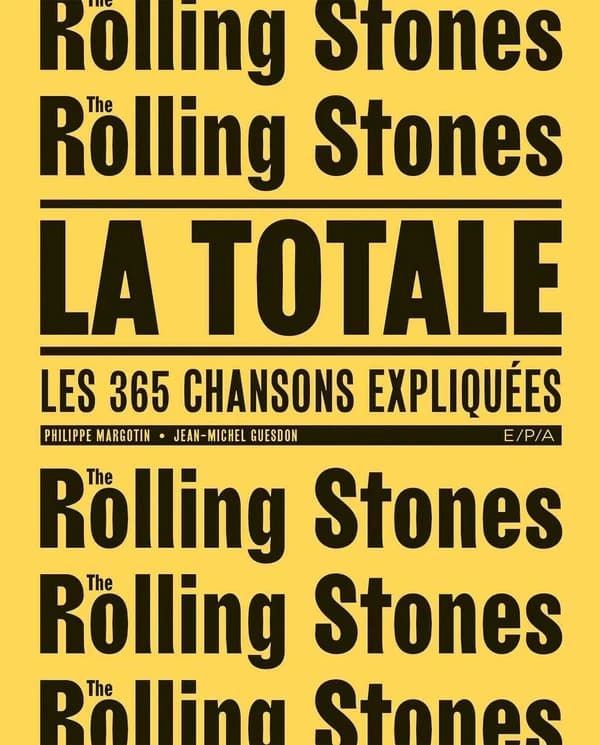 Les Rolling Stones, la totale : les 365 chansons expliquées