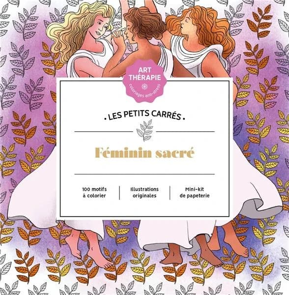 Fénimin sacré : les petits carés Art Thérapie : [Album à colorier]