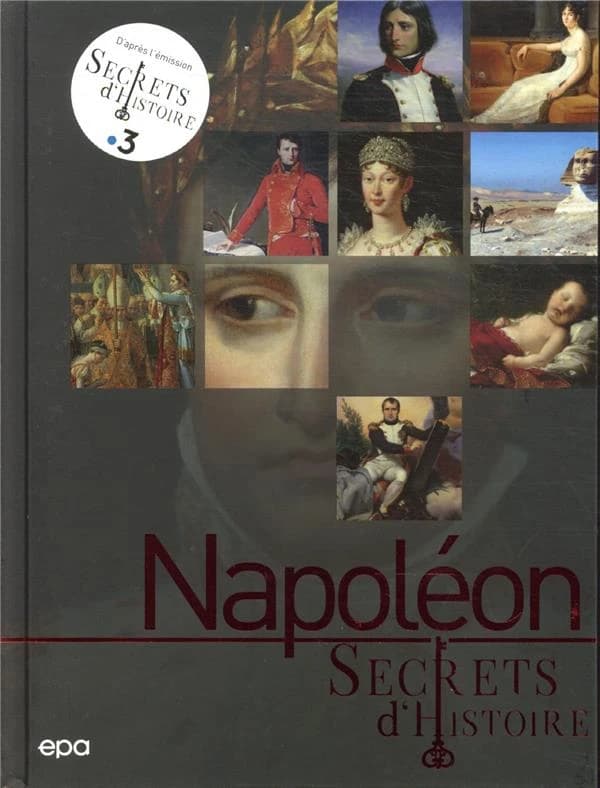 Napoléon : secrets d'histoire