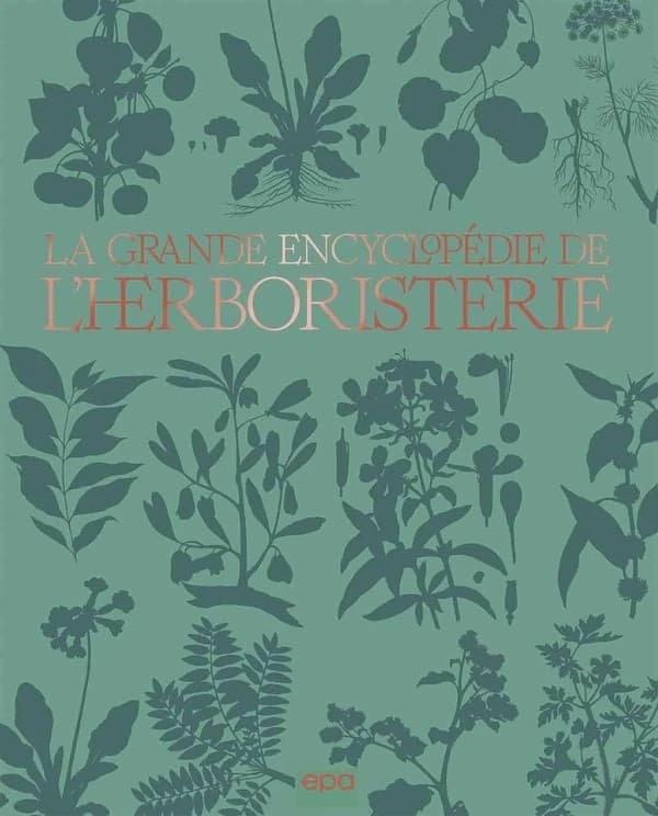 La grande encyclopédie de l'herboristerie ([Nouvelle éd.]) Michel Pierre