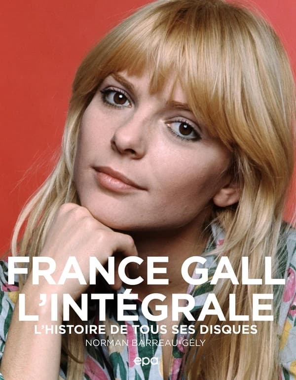 France Gall, l'intégrale : l'histoire de tous ses disques