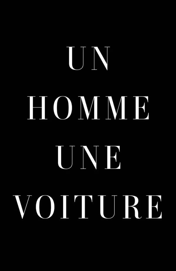 Un homme, une voiture : Des voitures emblématiques racontées par des hommes qui les ont conduites