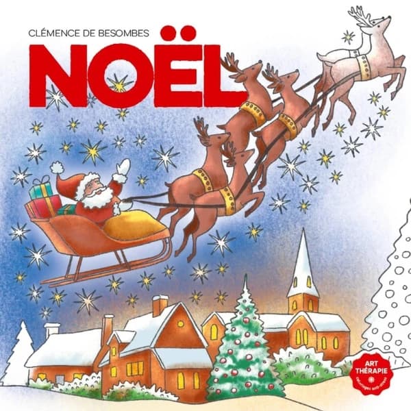Noël : Art-thérapie - coloriages anti-stress : [Album à colorier]