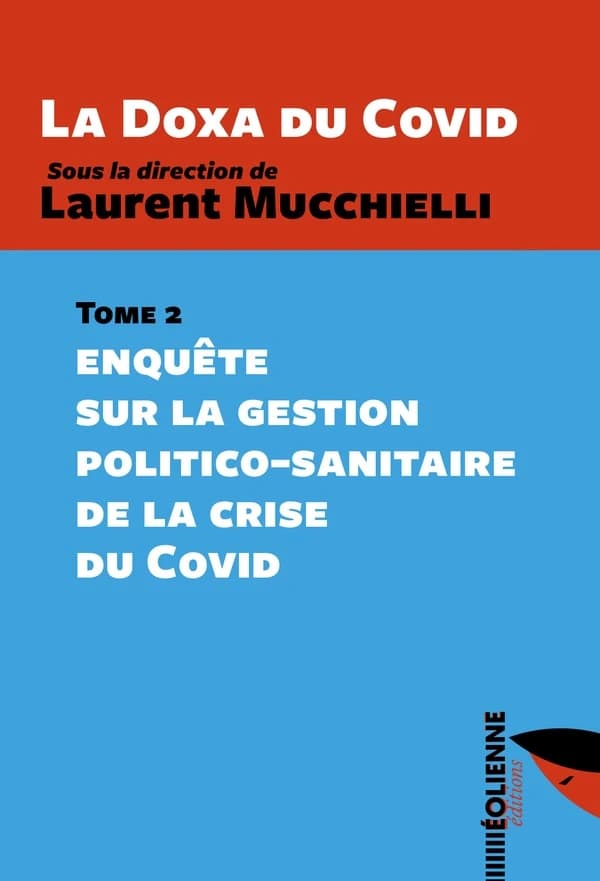 La doxa du Covid. Tome 2, Enquête sur la gestion politico-sanitaire de la crise du Covid
