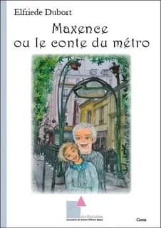 Maxence ou le conte du métro : conte