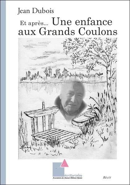 Et après : une enfance aux Grands Coulons : récit
