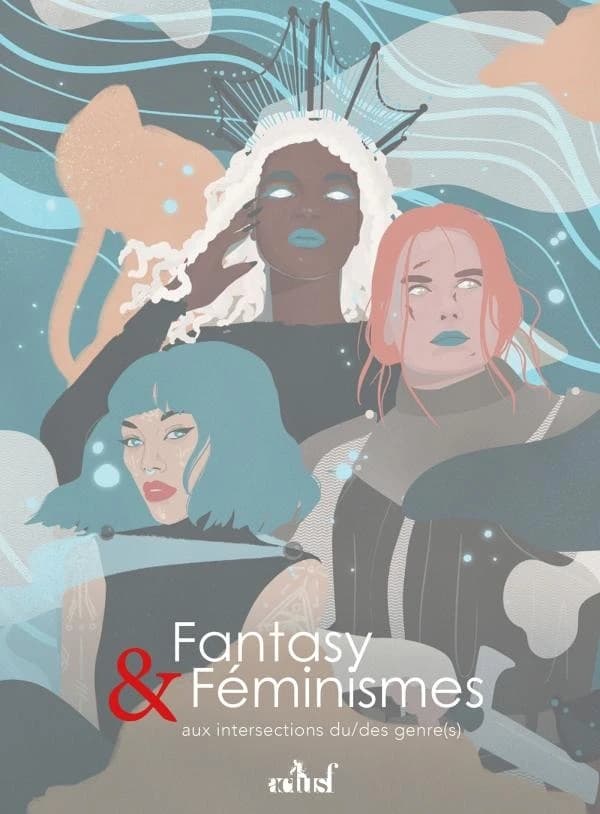 Fantasy & féminismes : aux intersections du