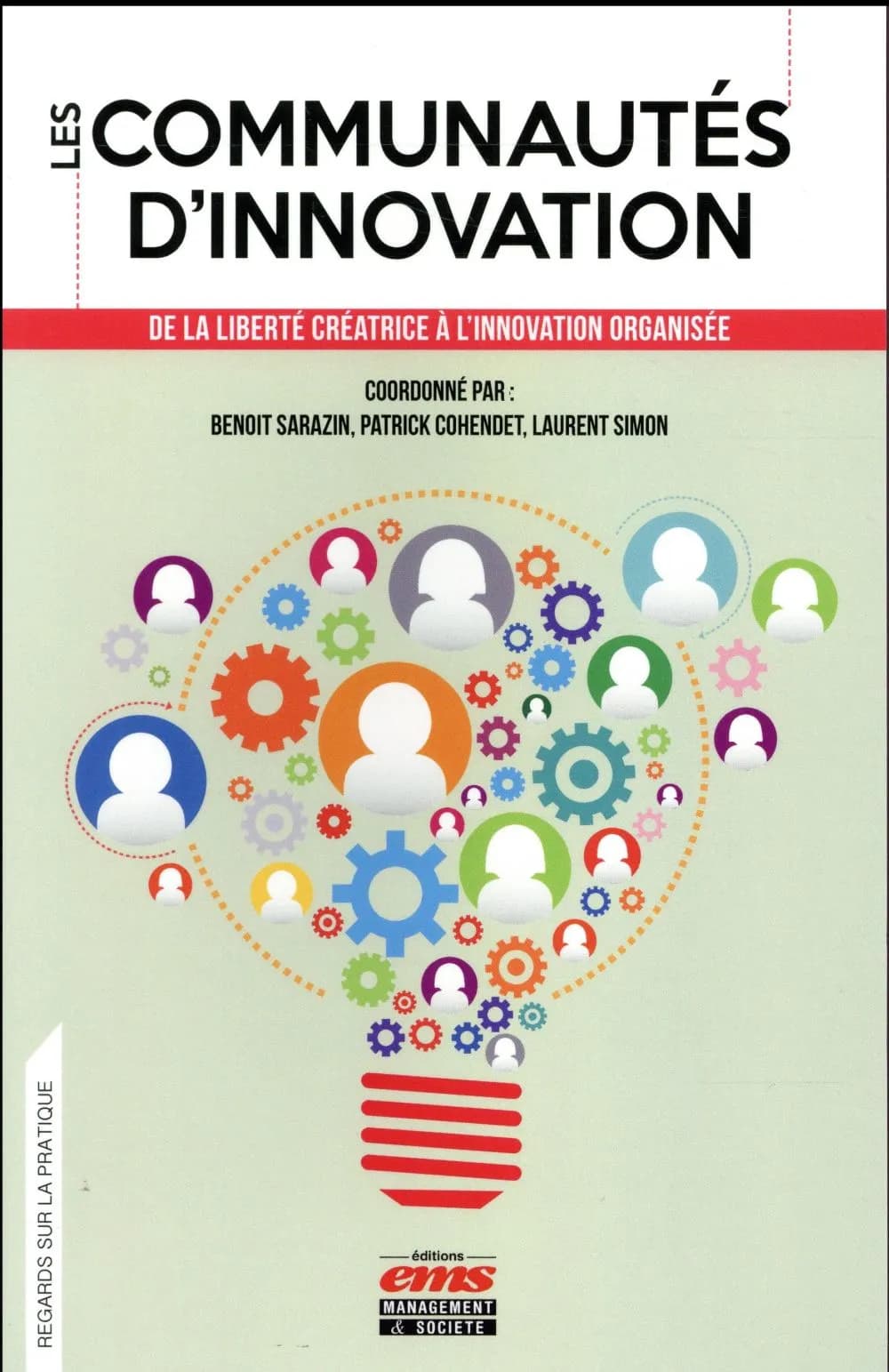 Les communautés d'innovation : de la liberté créatrice à l'innovation organisée