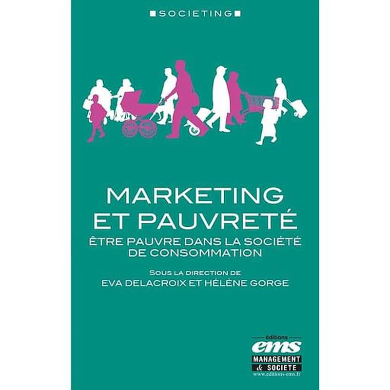 Marketing et pauvreté : être pauvre dans la société de consommation