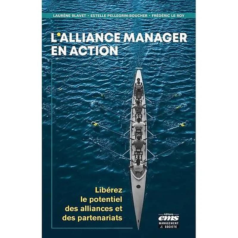 L'alliance manager en action : libérez le potentiel des alliances et des partenariats