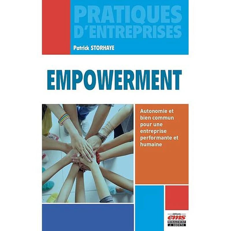 Empowerment : autonomie et bien commun pour une entreprise performante et humaine