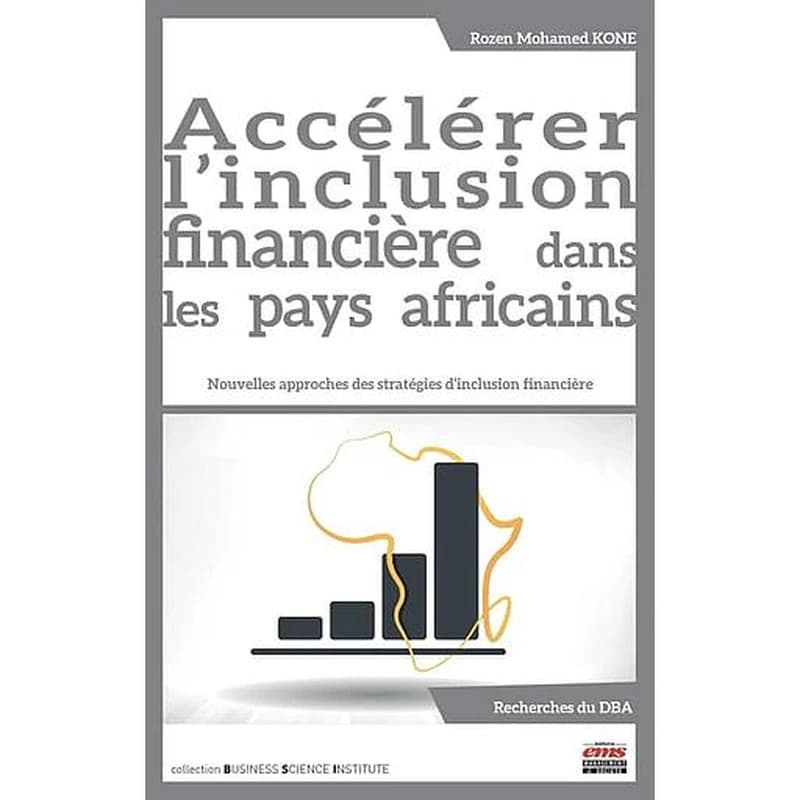 Accélérer l'inclusion financière dans les pays africains : nouvelles approches des stratégies d'inclusion financière