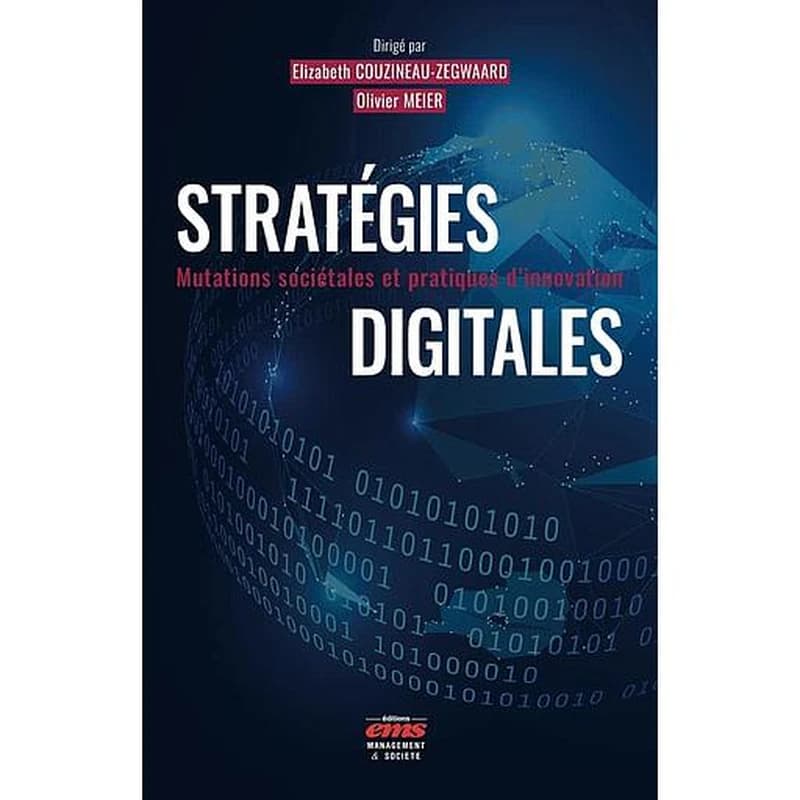 Stratégies digitales : mutations sociétales et pratiques d'innovation
