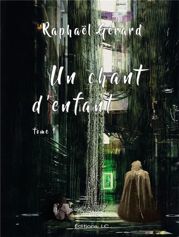 Un chant d'enfant. Tome 1