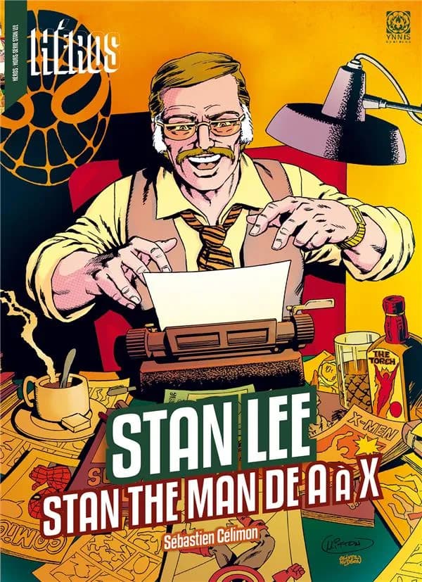Stan Lee : Stan the man de A à X