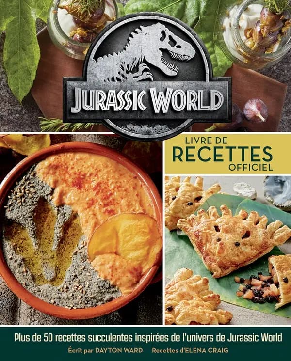 Jurassic world : livre de recettes officiel : plus de 50 recettes succulentes tout droit venues d'Isla Nublar