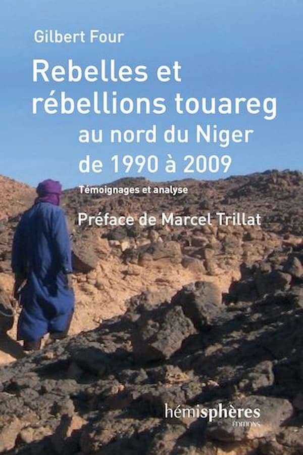 Rebelles et rébellions touareg, au nord du Niger de 1990 à 2009 : témoignages et analyse