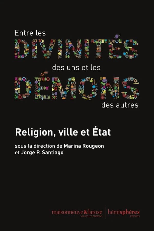 Entre les divinités des uns et les démons des autres : religion, ville et État