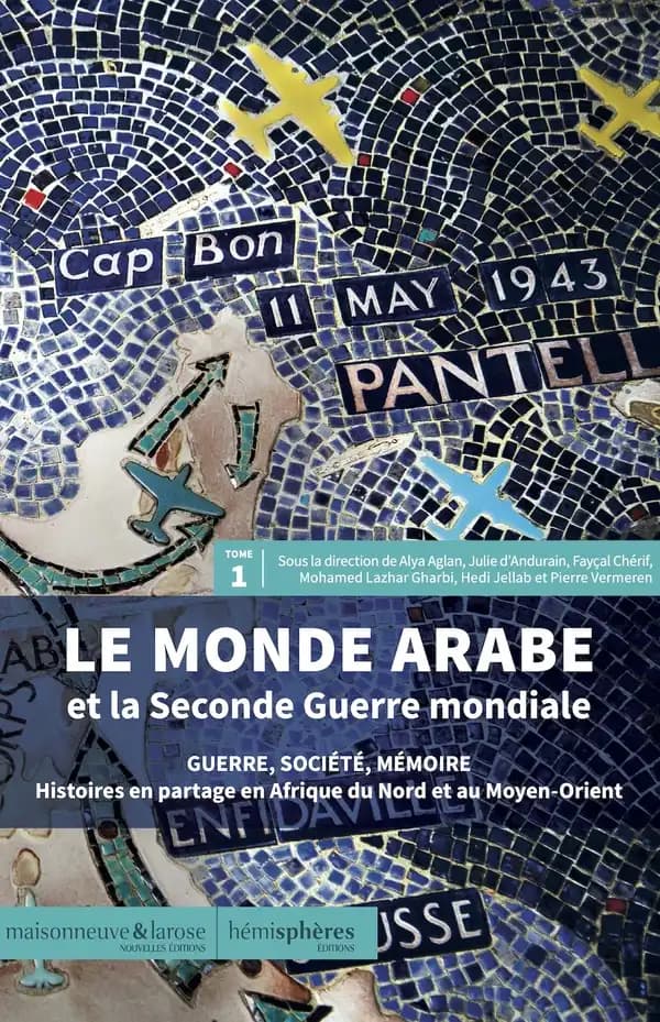 Guerre, société, mémoire : histoires en partage en Afrique du Nord et au Moyen-Orient