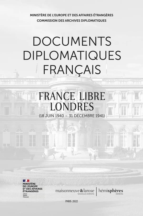 Documents diplomatiques français. 1939-1944. 6, France libre, Londres, 18 juin 1940-31 décembre 1941