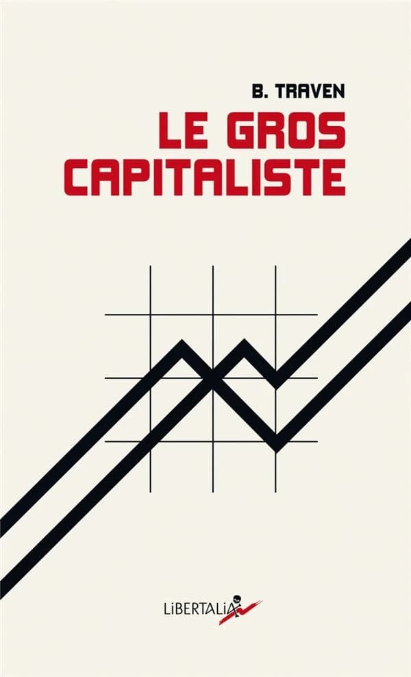 Le Gros Capitaliste : et autres textes