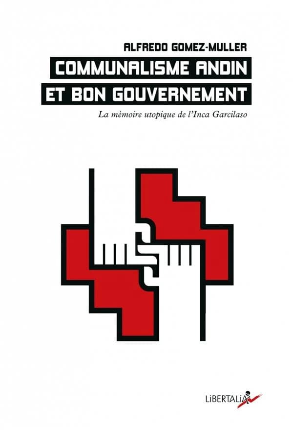 Communalisme andin et bon gouvernement : La mémoire utopique de l’Inca Garcilaso