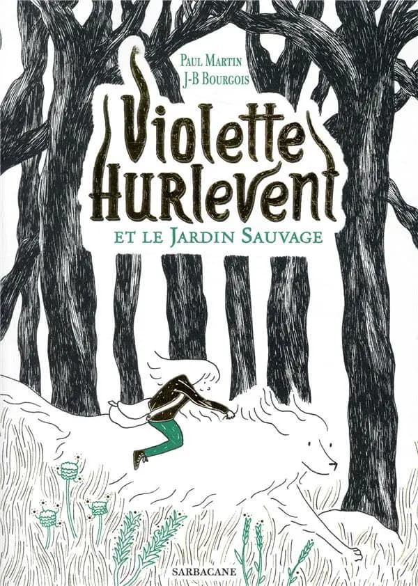 Violette Hurlevent : et le jardin sauvage