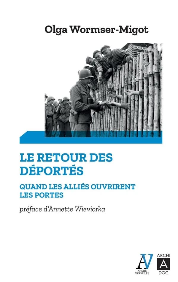 Le retour des deportés - Quand les alliés ouvrirent les portes...